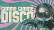 Promotional image for Gimme Gimme Disco - The Worlds Best Disco Dance Party!