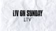 Promotional image for LIV ON SUNDAY