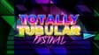 Promotional image for Totally Tubular Festival