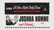 Promotional image for Josh Homme & Friends: A Benefit for CORE & The Sweet Stuff Foundation