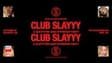 Promotional image for CLUB SLAYYY | 18+