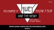 Promotional image for Huey and the News Tribute