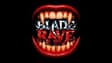 Promotional image for BLADE RAVE - 21+