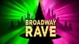 Promotional image for Broadway Rave - 18+