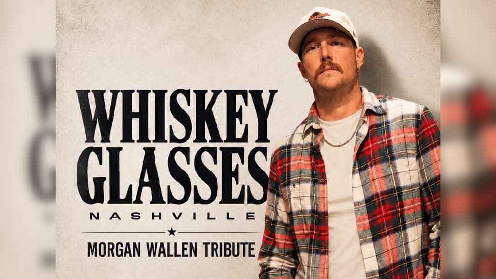 Promotional image for Whiskey Glasses Nashville: Morgan Wallen Tribute