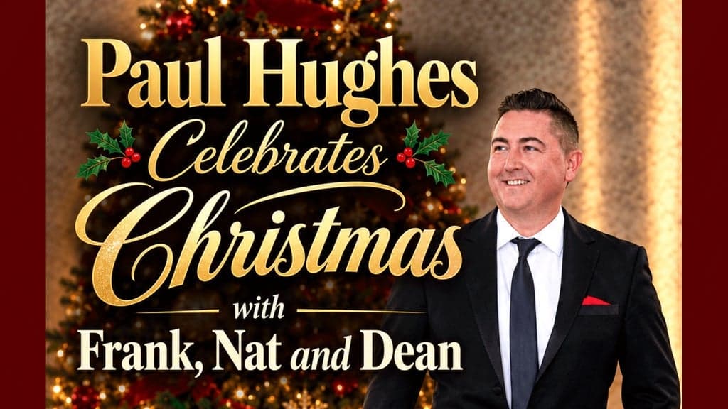 Promotional image for Paul Hughes Celebrates Christmas with Frank, Nat & Dean