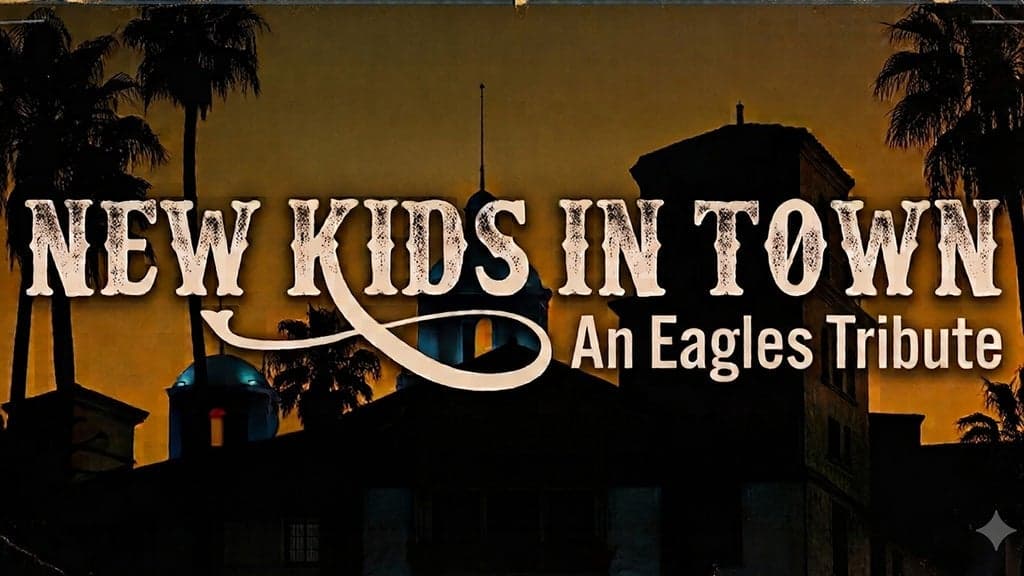 Promotional image for NEW KIDS IN TOWN: TRIBUTE TO THE EAGLES