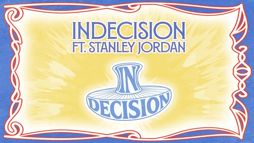 Promotional image for Indecision ft. Stanley Jordan