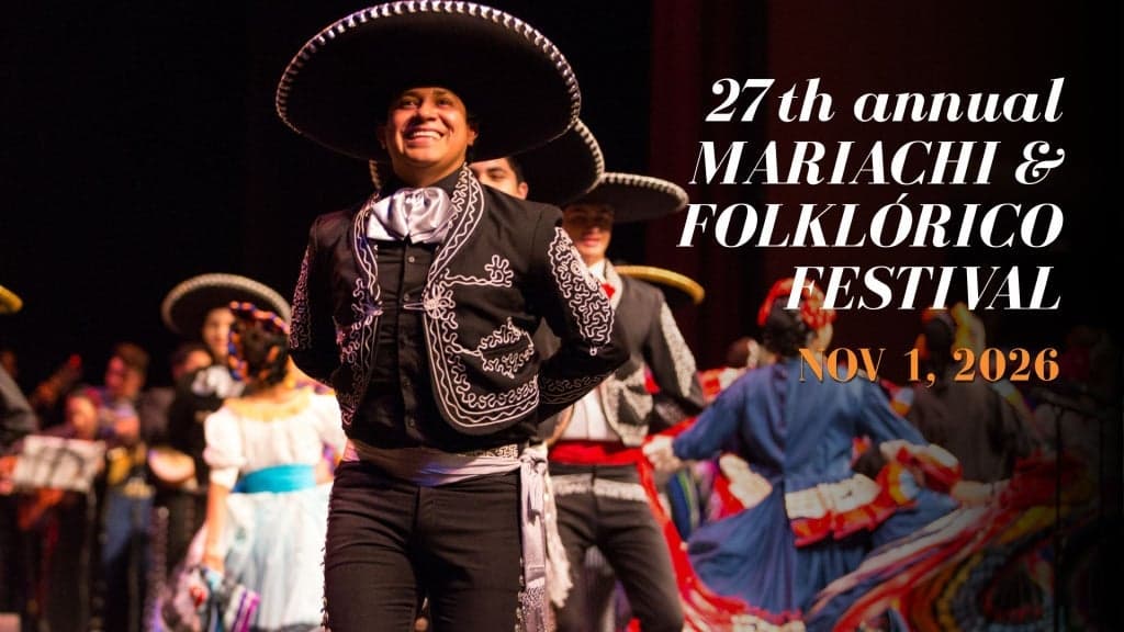 Promotional image for 27th Annual Mariachi & Folklorico Festival