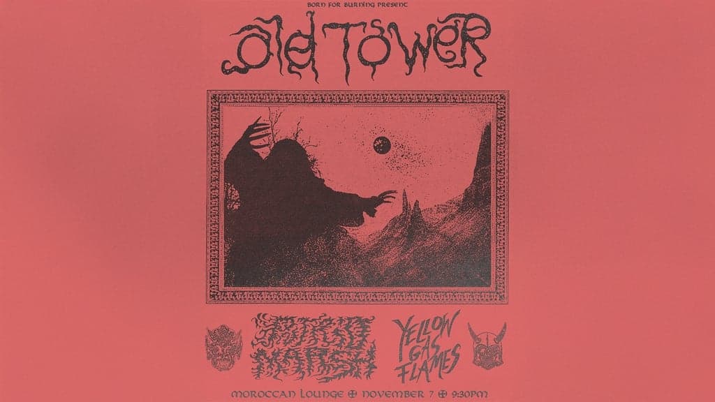 Promotional image for Born for Burning Presents: Old Tower, Putrid Marsh & Yellow Gas Flames