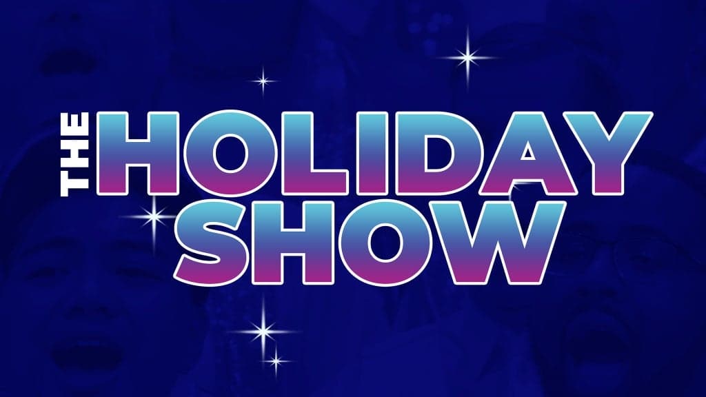 Promotional image for The Holiday Show