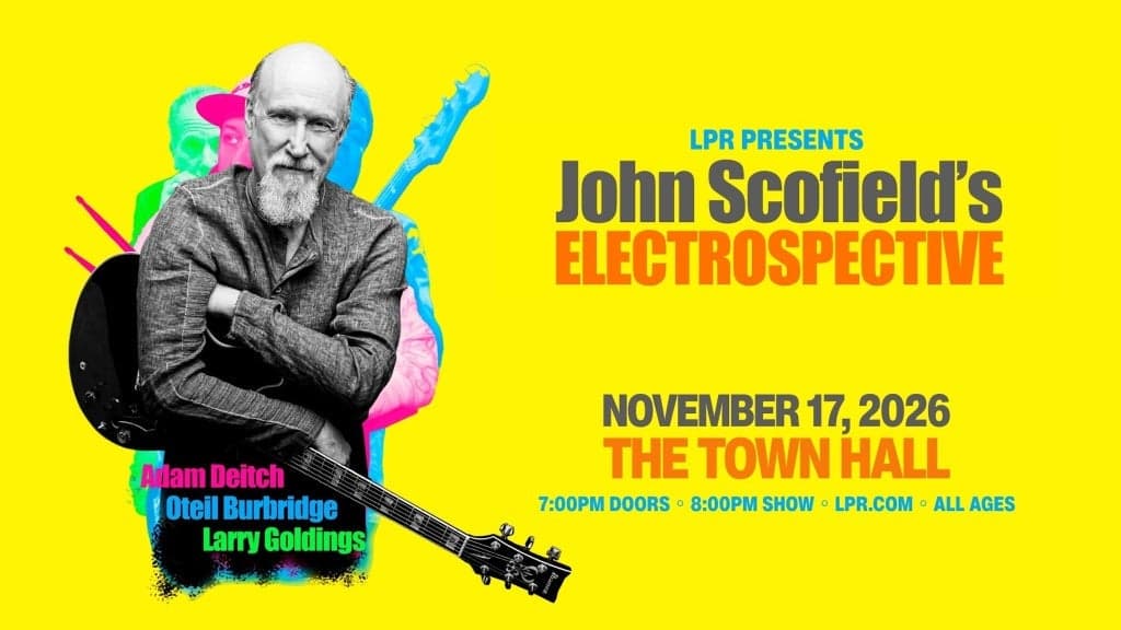 Promotional image for LPR Presents: JOHN SCOFIELD'S "ELECTROSPECTIVE"