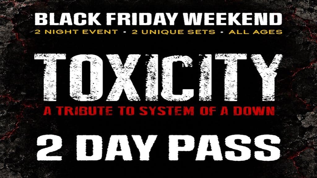 Promotional image for Toxicity (Tribute to System Of A Down) - 2 Day Ticket
